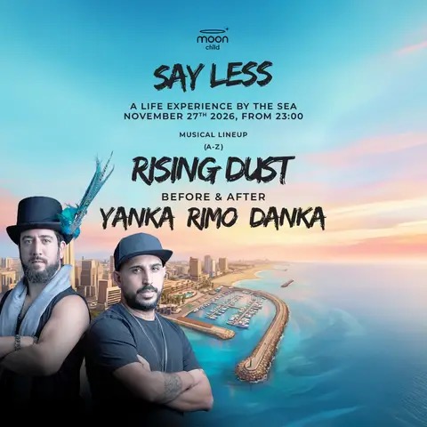 כרזת SAY LESS במונצ׳יילד נמל תל אביב 27.11 – Rising Dust