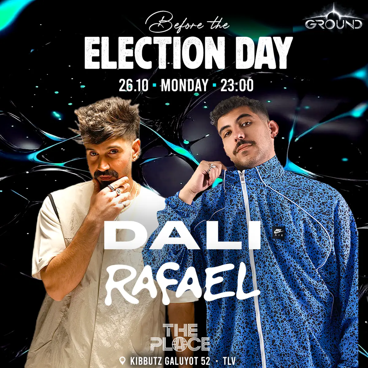 GROUND Before the Election Day עם DALI ו-RAFAEL ב-The Place, תל אביב – 26.10.2026