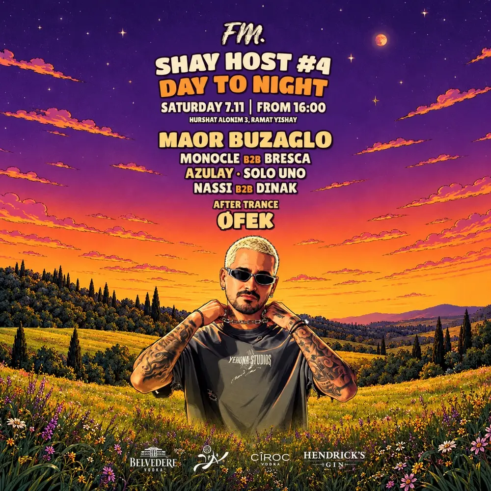 כרזת FM X SHAY HOST – DAY 2 NIGHT, מסיבת טכנו וטראנס בעמק יזרעאל, 7.11.2026